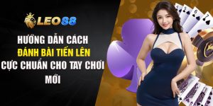 Hướng Dẫn Cách Đánh Bài Tiến Lên